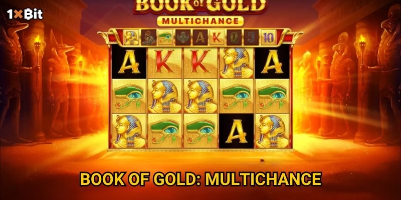 Book of Gold: Multichance 1xbit có gì khác biệt so với các slot thông thường?