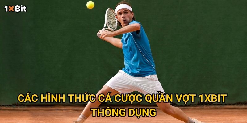 Quần vợt 1xbit – Làm sao để bắt kèo chính xác và an toàn? 2 Các hình thức cá cược quần vợt 1xbit thông dụng