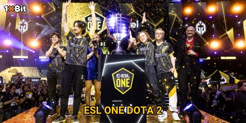 ESL One Dota 2 1xbit – Soi kèo thế nào để tối ưu cơ hội thắng?