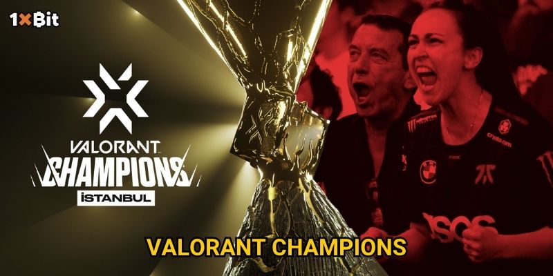 Valorant Champions 1xbit – Bí quyết bắt kèo chuẩn cho giải bắn súng chiến thuật?